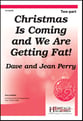 Christmas Is Coming and We Are Getting Fat! Two-Part choral sheet music cover